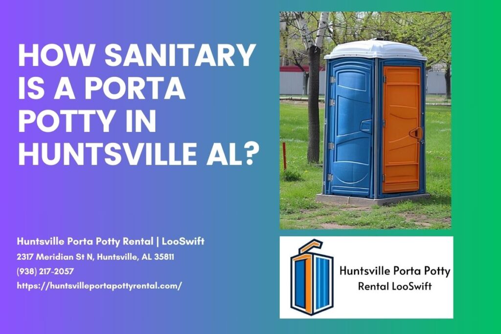 How Sanitary Is A Porta Potty In Huntsville Al