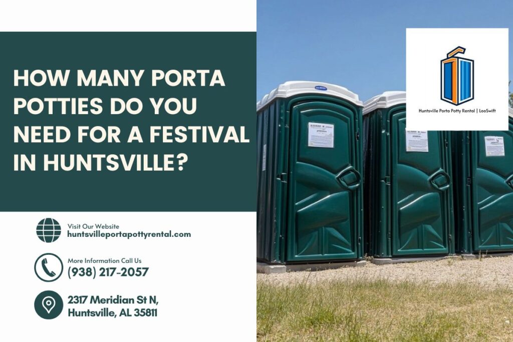 How Many Porta Potties Do You Need For A Festival In Huntsville